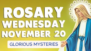 🙏 ROSARY WEDNESDAY 🙏 Holy Rosary TODAY Glorious Mysteries November 20 2024 [upl. by Shelia]