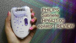 philips satinelle hp6421  00 epilator  review  demo  Niya Kumar [upl. by Ahsile]