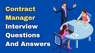 Contract Manager Interview Questions And Answers [upl. by Holtorf440]