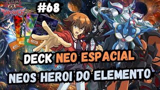 DECK NEOSPACIAN NEOS HEROI DO ELEMENTO YUGIOH GX TAG FORCE 68 [upl. by Yk284]