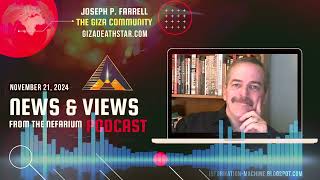 Joseph P Farrell  News and Views from the Nefarium  Nov 21 2024 [upl. by Wauters]