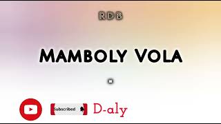 MAMBOLY VOLA Tantara lava RDB [upl. by Atilahs]