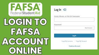 FAFSA Account Sign In How to Login to Your FAFSA Account Online [upl. by Caasi]