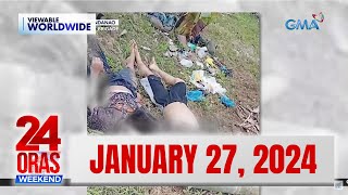 24 Oras Weekend Express January 27 2024 HD [upl. by Renrew]