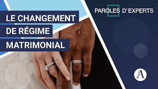 Paroles dexperts EP7  le changement de régime matrimonial [upl. by Sivolc]