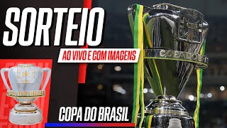 COPA DO BRASIL Sorteio dos confrontos da 1ª fase ao vivo [upl. by Gregorius]