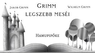 Grimm legszebb meséi  Hamupipőke [upl. by Delsman176]