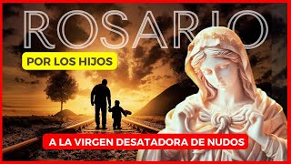 ROSARIO por los HIJOS ala VIRGEN DESATADORA DE NUDOS❤️MILAGROSO🙏hoy martes 10 de septiembre 2024 [upl. by Secnarfyram104]