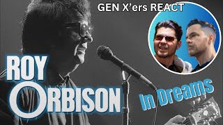 GEN Xers REACT  Roy Orbison  In Dreams [upl. by Ardnaik]