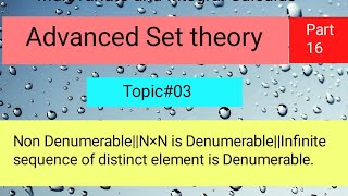 Non DenumerableN×N is DenumerableInfinite Sequence of distinct element is Denumerable Part 01 [upl. by Alim]