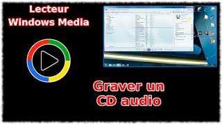 Tuto Lecteur Windows Media  Graver un CD audio [upl. by Nesline]