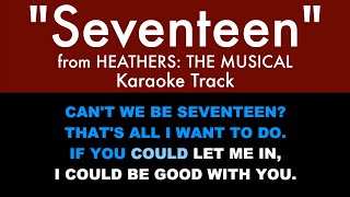 “Seventeen” from Heathers The Musical  Karaoke Track with Lyrics on Screen [upl. by Durst]