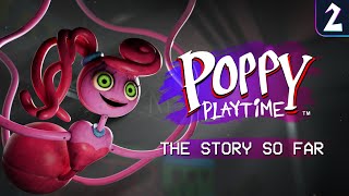 Poppy Playtime  The Story So Far  Chapter 2 [upl. by Ahseal]