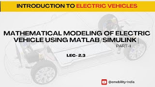 LEC23 Mathematical modeling of Electric Vehicle using MATLABSIMULINK  PARTII electricvehicles [upl. by Snave]