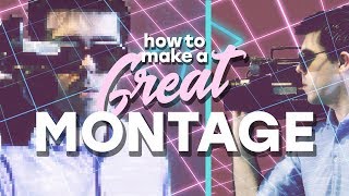 How to Create a Great Cinematic Montage [upl. by Marquardt]