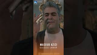 Masoud Azizi  Gulguli Lawar [upl. by Hsu]