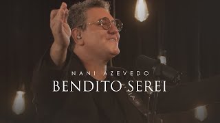 Nani Azevedo  Bendito Serei Vídeo Oficial [upl. by Odlavso341]