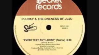 Plunky amp Oneness Of JuJu  Every Way But Loose  rmx [upl. by Eiroc642]