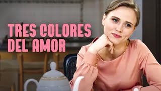 Tres colores del amor  Película completa  Película romántica en Español Latino [upl. by Ttegdirb255]