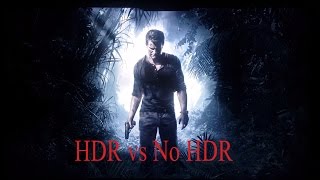 Uncharted 4 HDR vs No HDR Comparison [upl. by Lazare]