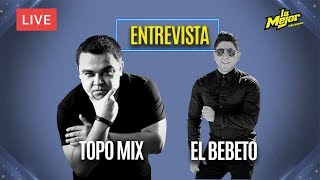 Entrevista con Topo Mix y El Bebeto [upl. by Micaela547]