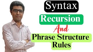 Syntax Recursion and Phrase Structure Rules  Lexical Rules  Generative Grammar  Nasir Aziz [upl. by Lasko961]