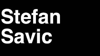 How to Pronounce Stefan Savic Manchester City Football Goal Penalty Kick Yellow Red Card Injury [upl. by Kcirddehs]