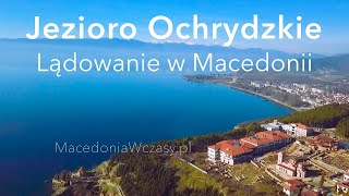 Macedonia wakacje All Inclusive – Jezioro Ochrydzkie i lądowanie na lotnisku Ochryda Struga wczasy [upl. by Nolita768]