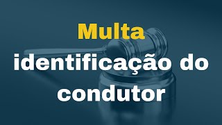 Multa por não identificação do condutor infrator [upl. by Earas795]