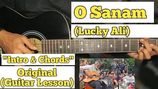 O Sanam  Lucky Ali  Guitar Lesson  Intro amp Chords  Unplugged Version [upl. by Kattie513]