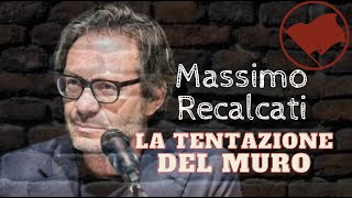 MASSIMO RECALCATI  quotLa tentazione DEL MUROquot [upl. by Tadio790]