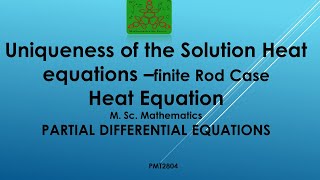 Uniqueness of Solution of Heat equation  Partial differential equations  MSc Mathematics [upl. by Nnayd]