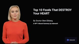 Doctor Sten Ekberg  Top 10 Foods That DESTROY Your HEART [upl. by Corabella558]