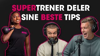 Supertreneren deler sine beste tips med Sandra Myhrer Eek [upl. by Ynehteb512]