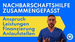 Nachbarschaftshilfe zusammengefasst Anspruch Leistungen Finanzierung Anlaufstellen [upl. by Larochelle620]