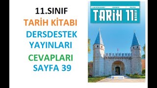 11 Sınıf Tarih Ders Kitabı Cevapları Dersdestek Sayfa 39 [upl. by Gnen791]