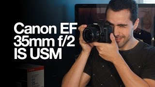 Canon EF 35mm f2 IS USM [upl. by Eiznyl]