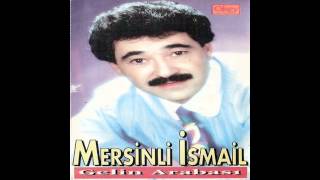 Mersinli İsmail  Mersinlinin Sunası [upl. by Doloritas]