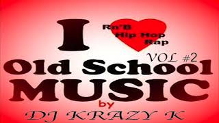 DJ KRAZY K OLD SCHOOL MIX VOL 2 [upl. by Gratianna]