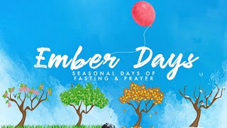 Ember Days Seasonal Days of Fasting amp Prayer [upl. by Akinahs]