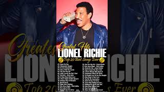 Top 20 Lionel Richie Songs  Lionel Richie Greatest Hits Full Album [upl. by Bamby]