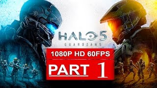 Halo 5 Gameplay Walkthrough Part 1 1080p HD 60FPS SPOILERS Halo 5 Guardians Campaign No Commentary [upl. by Haelat]