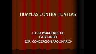 LOS ROMANCEROS DE CAJATAMBO  HUAYLAS 01 [upl. by Emelin]