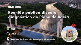 Apresentação do diagnóstico para elaboração do Plano de Bacia Hidrográfica do Alto Rio Cuiabá [upl. by Eanrahs]