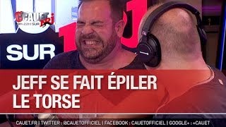 Jeff se fait épiler le torse  C’Cauet sur NRJ [upl. by Seravaj166]