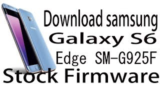 Download Samsung Galaxy S6 edge SMG925F Stock Rom  Official Firmware Update [upl. by Adnoluy726]