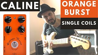 Caline Orange Burst Overdrive Pedal Demo  Single Coils [upl. by Garibald94]