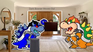 Dark Bowser Moves Out [upl. by Whittemore]