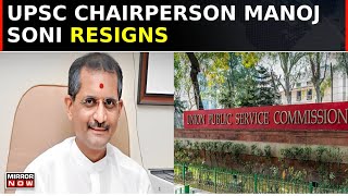 UPSC Chairperson Manoj Soni Resigns Five Years Before Term Ends Citing Personal Reasons  Top News [upl. by Adlesirc]