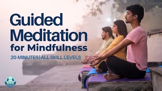 20Minute Guided Meditation for Mindfulness [upl. by Hanford]